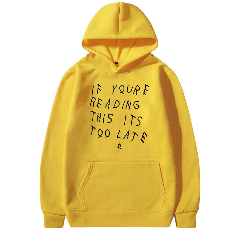IT'S TOO LATE Hoodies - fullshopping
