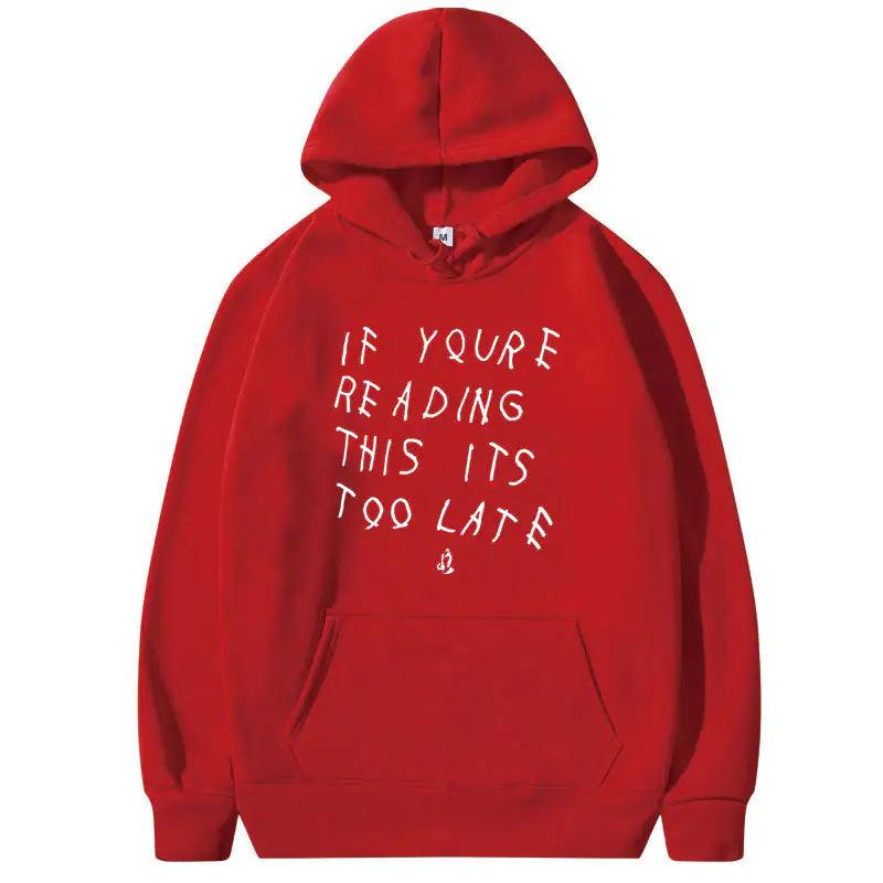 IT'S TOO LATE Hoodies - fullshopping