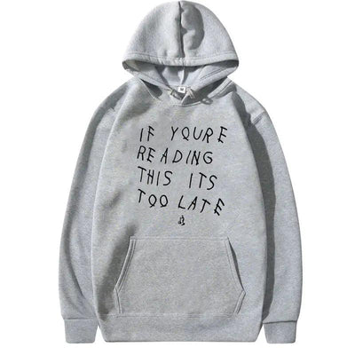 IT'S TOO LATE Hoodies - fullshopping