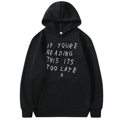 IT'S TOO LATE Hoodies - fullshopping